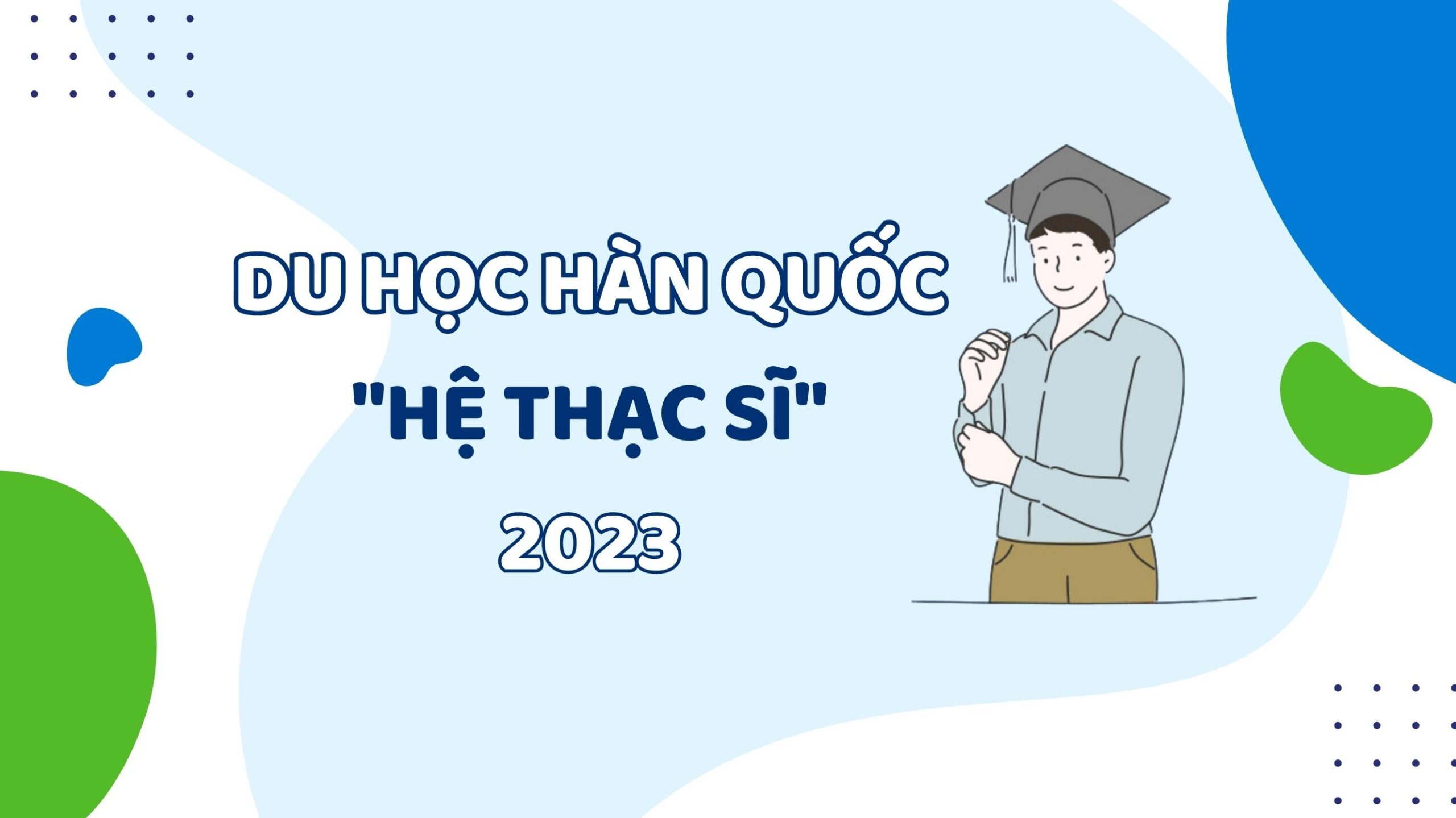 Du học Hàn Quốc hệ thạc sĩ Du học Hàn Quốc hệ thạc sĩ