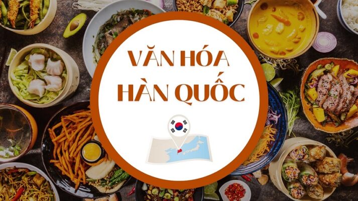 Tìm hiểu về văn hóa Hàn Quốc - Kinh nghiệm cho du học sinh